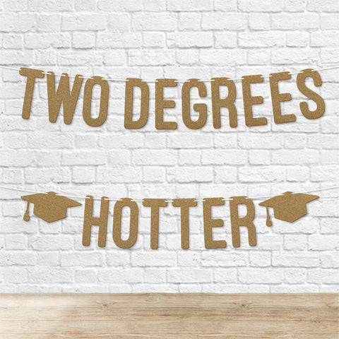 Two Degrees Hotter Graduation Banner By KreateSquare 900 GSM Glitter Banner for University & College Grad Parties Graduation Celebration Decoration