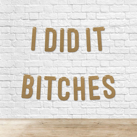 Graduation Banner By KreateSquare “I did It Bitches” 900 GSM Glitter Banner for University & College Grad Parties Graduation Celebration Decoration