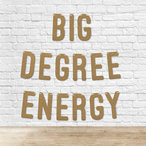 Big Degree Energy Graduation Banner By KreateSquare 900 GSM Glitter Banner for University & College Grad Parties Graduation Celebration Decoration